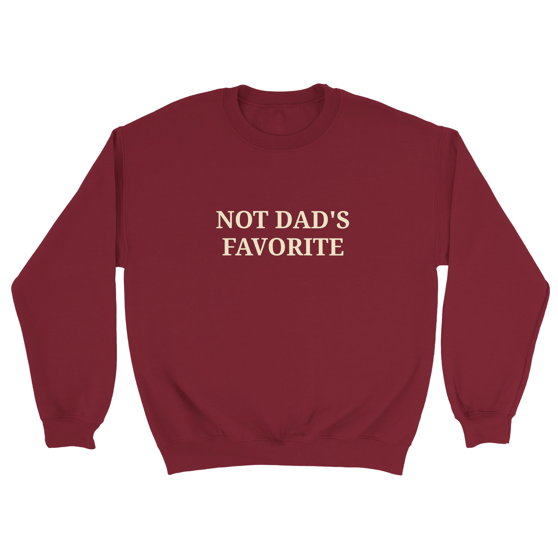 a red sweatshirt with "Not dad's favorite" written across the chest