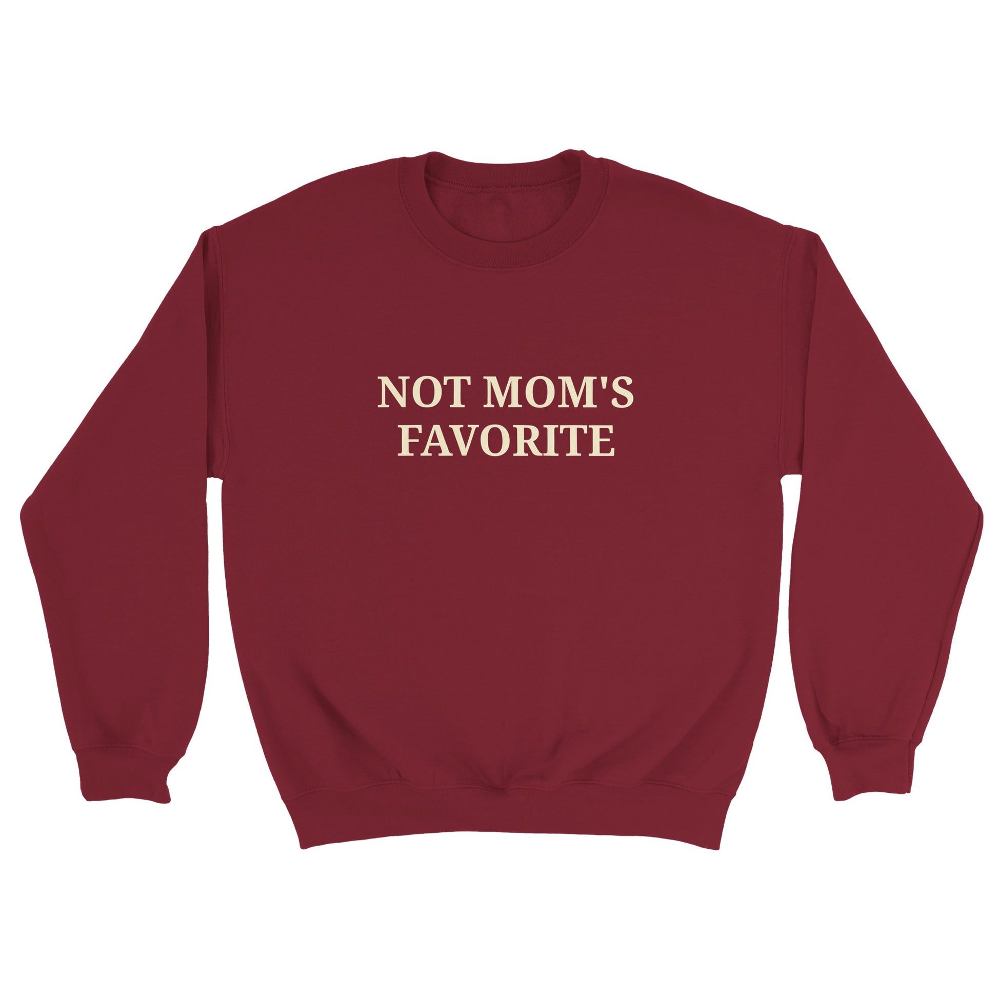 a red sweatshirt with "Not mom's favorite" written across the chest