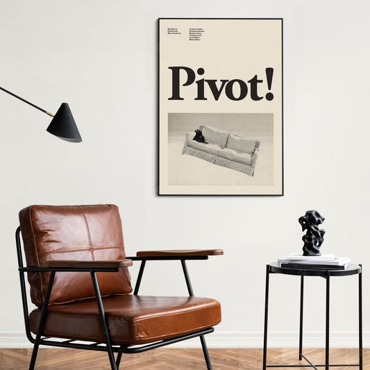 Pivot Friends Inspired Movie Poster - Mid-Century Wall Art