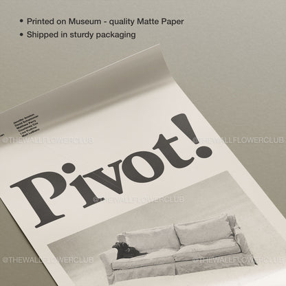 Pivot Friends Inspired Movie Poster - Mid-Century Wall Art