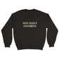 a black sweatshirt with "Not dad's favorite" written across the chest