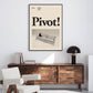 A minimalist mid century modern art print featuring the word "pivot" from the television series friends in black and white hanging in the living room filled with midcentury modern funiture